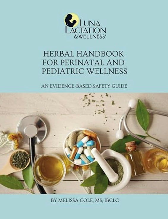 Herbal Handbook for Perinatal and Pediatric Wellness: An Evidence-Based Safety Guide