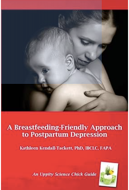 A Breastfeeding-Friendly Approach to Postpartum Depression: A Resource Guide for Health Care Providers