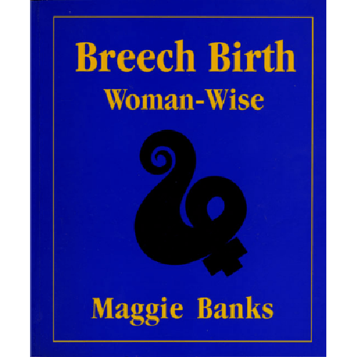 Breech Birth Womanwise | Maggie Banks